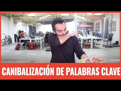 LA CANIBALIZACIÓN DE PALABRAS CLAVE - #ASCOseries