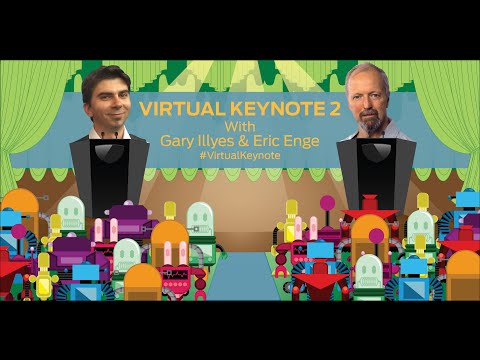 Virtual Keynote 2: Gary Illyes &amp; Eric Enge - Going Deep with SEO Tags