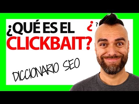 ¿Qué es el CLICKBAIT?