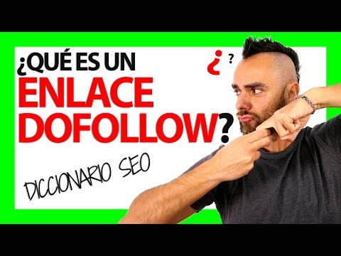 ¿Qué es un ENLACE DOFOLLOW?