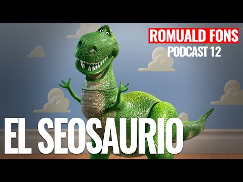 El Seosaurio - Podcast 12
