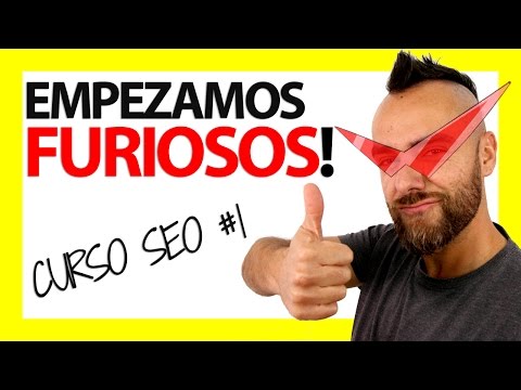 ¿Qué es el SEO para los FURIOSOS? - Curso SEO #1