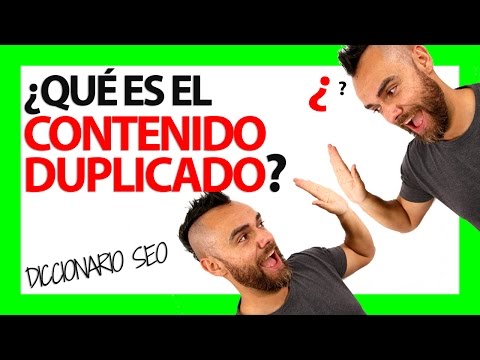 ¿Qué es el CONTENIDO DUPLICADO?