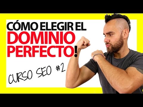 Cómo elegir el DOMINIO PERFECTO para tu web - Curso SEO #2