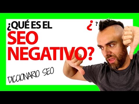 ¿Qué es el SEO NEGATIVO?