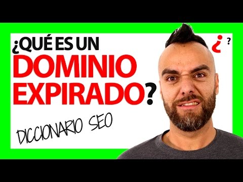 ¿Qué es un DOMINIO EXPIRADO?