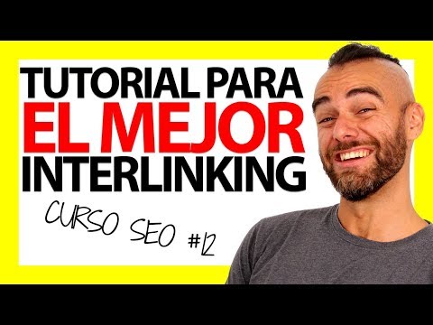 ¡El MEJOR tutorial de INTERLINKING o ENLAZADO INTERNO de la HISTORIA! (de verdad)