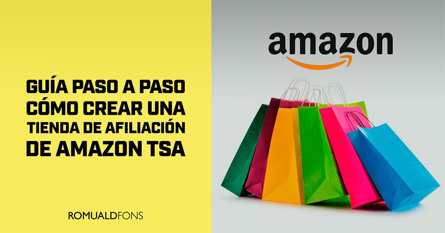 Como Crear una Tienda de Afiliación de Amazon TSA: Guía Paso a Paso